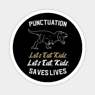 Lets Eat Kids Punctuation Magnet